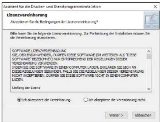 Assistent für die Drucker- und Dienstprogrammininstallation Lizenzvereinbarung Akzeptieren Sie die Bedingungen der Lizenzvereinbarung? Bitte lesen Sie die folgende Lizenzvereinbarung. Zur Fortsetzung der Installation müssen Sie de Vereinbarung akzeptieren. SOFTWARE-LIZENZVEREINBARUNG SIE, DER ENDANWENDER, DURFEN-DIESSE SOFTWARE (IM WETTEREN ALS "DIESSE SOFTWARE" BEZEICHNET) NUR ENTSPRECHNDE DER REBELUNGEN DESER VEREBINBARUNG VERWENDEN. INDEN SIE DIE SOFTWARE IN EINEN COMPUTER LADEN, EUXLAREN SIE SICH AN DIESSE REBELUNGEN GEBUNDEN. FALLS SIE DIE REBELUNGEN DESER VEREBINBARUNG NICHT AKCEPTIEREN, DURFEN DIE DIE SOFTWARE NICHT IN EINEN COMPUTER LADEN. Unfang der Lizenz © Ich akzeptere die Vereinbarung. ○ Ich akzeptere die Vereinbarung nicht. Weiter > Abbrachen