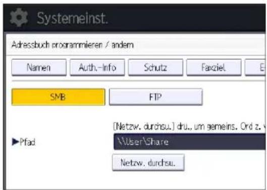 Systemeinst. Adressbuch programmieren / andem Namen Auth.-Info Schutz Faxziel E SMB FTP [Pfad [Netzw. durchsu.] dru., um gemeins. Ord z. v \User\Share Netzw. durchsu.