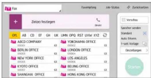 Fax Ziel(e) festlegen OFL AB CD EF GH UK LMN OPQ RST UVW XYZ ABCD COMPANY 00003 GS YOKOHAMA OFFICE 00002 GS BERLIN OFFICE 00003 GS LONDON OFFICE 00004 GS NEW YORK OFFICE 00005 GS LOS ANGELES 00006 GS KYOTO OFFICE 00007 GS BEIJING OFFICE 00008 GS SHANGHAI OFFICE HONG KONG OFFICE Verschau Speicher senden Standard Auto Eterns. 1-sett. Vorlage Einstellungen Starten
