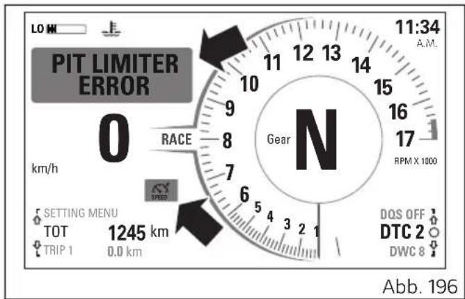LO MI PIT LIMITER ERROR 0 km/h RACE 6 Gear N 11:34 A.M. 12 13 14 15 16 17 RPM X 1000 DQS OFF TOT 1245 km TRIP 1 0.0 km DWC 8 Setting MENU SPRING Abb. 196