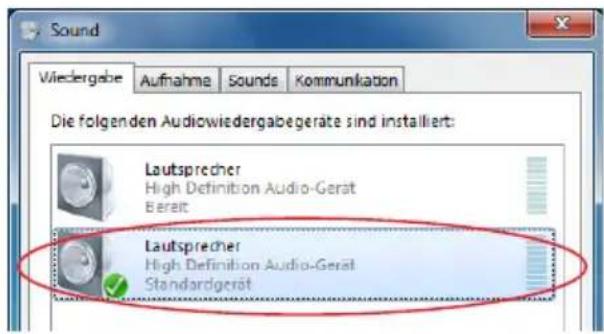 Sound Wiedergebe Aufnahme Sounds Kommunikation Die folgenden Audiowiedergabegerate sind installiert: Lautsprecher High Definition Audio-Gerät Bereit Lautsprecher High Definition Audio-Gerät Standardgerät