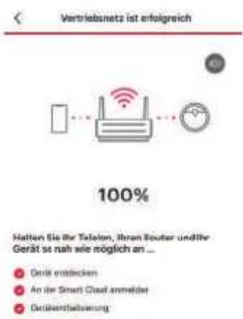 Vertriebsnetz ist erfolgreich 100% Hatten Sie die Tafsten, Ihren Router und/oder Gerait sie nah wie möglich an ... Geräte erstücken An die Smart Cloud anneinde Geräteinbehavung