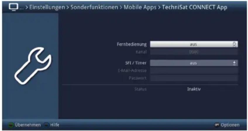 Einstellungen > Sonderfunktionen > Mobile Apps > TechniSat CONNECT App Fernbedienung aus Kanal 0000 SFI / Timer aus E-Mail-Adresse Password Status Inaktiv Übernehmen Hilfe Optionen
