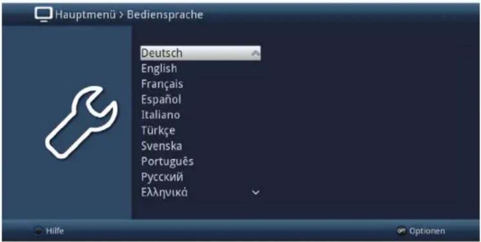 Hauptmenü > Bediensprache Deutsch English Français Español Italiano Türkçe Svenska Português Русский Еллэнνικά Hilfe Optionen