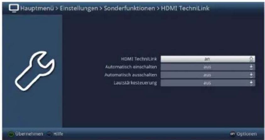 Hauptmenü > Einstellungen > Sonderfunktionen > HDMI TechniLink HDMI TechniLink an Automatisch einschalten aus Automatisch ausschalten aus Lauvistärkesteuerung aus Übernehmen Hilfe Optionen