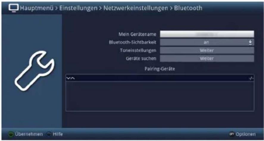 Hauptmenü > Einstellungen > Netzwerkeinstellungen > Bluetooth Mein Gerätename Bluetooth-Sichtbarkeit an Toneinstellungen Weiter Geräte suchen Weiter Pairing-Geräte Übernehmen Hilfe Optionen