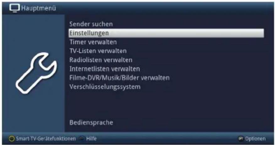 Hauptmenü Sender suchen Einstellungen Timer verwalten TV-Listen verwalten Radiolisten verwalten Internetlisten verwalten Filme-DVR/Musik/Bilder verwalten Verschlüsselungssystem Bediensprache Smart-TV-Gerätefunktionen Hilfe Optionen