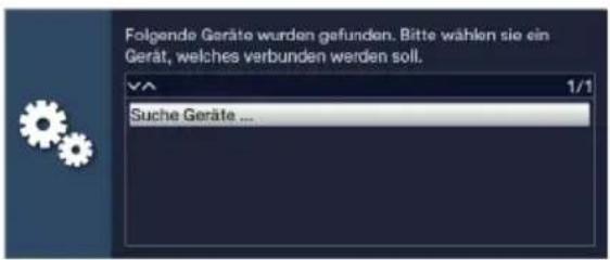 Folgende Geräte wurden gefunden. Bitte wählen sie ein Gerät, welches verbunden werden soll. Suche Geräte ...