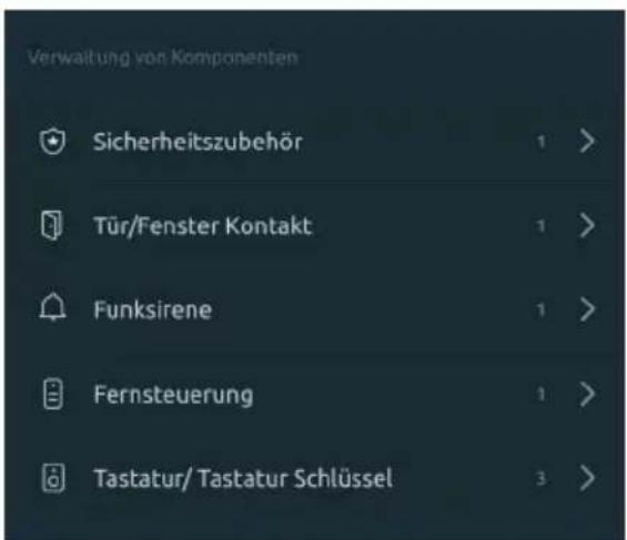 Verwaltung von Komponenten Sicherheitszubehör 1 > Tür/Fenster Kontakt 1 > Funksirene 1 > Fernsteuerung 1 > Tastatur/ Tastatur Schlüssel 3 >