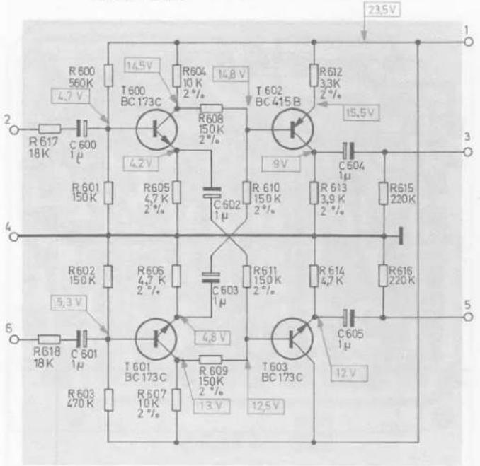 23.5V 1 R600 560K 4.7 V T600 BC 173C R604 10 K 2°/o 14.8 V R608 150 K 2°/o T602 BC 415 B R612 3.3K 2°/o 15.5 V R617 18K C 600 1μ 4.2 V R605 4.7 K 2°/o C 602 1μ 9V R610 150 K 2°/o R613 3.9 K 2°/o R615 220K R601 150 K R602 150 K R606 4.7 K 2°/o C 603 1μ R611 150 K 2°/o R614 4.7 K R616 220 K 5.3 V R618 18K C 601 1μ T601 BC 173C R609 150 K 2°/o T603 BC 173C R603 470 K R607 10 K 2°/o 4.8 V R609 13 V 12.5 V
