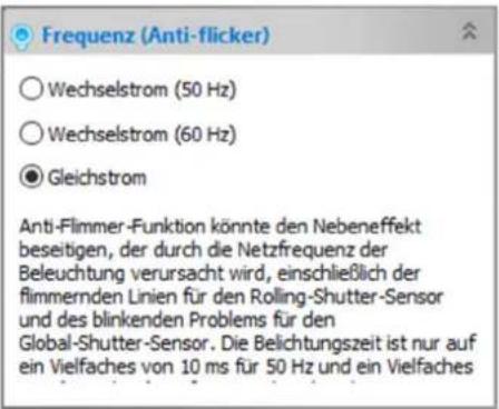 Frequenz (Anti-flicker) Wechselstrom (50 Hz) Wechselstrom (60 Hz) Gleichstrom Anti-Flimmer-Funktion könnte den Nebeneffekt beseitigen, der durch die Netzfrequenz der Beleuchtung verursacht wird, einschließlich der flimmernden Linien für den Rolling-Shutter-Sensor und des blinkenden Problems für den Global-Shutter-Sensor. Die Belichtungszeit ist nur auf ein Vielfaches von 10 ms für 50 Hz und ein Vielfaches