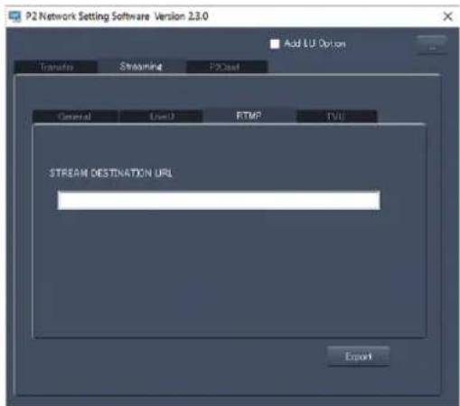 P2 Network Setting Software Version 2.3.0 Add LU Option Transfer Streaming PDF Original Event RTMP TVL STREAM DESTINATION URL Export