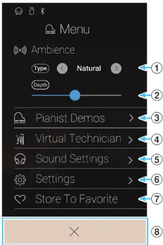 Menu Ambience Type Natural Depth Pianist Demos > Virtual Technician > Sound Settings > Settings > Store To Favorite ① ② ③ ④ ⑤ ⑥ ⑦ ⑧