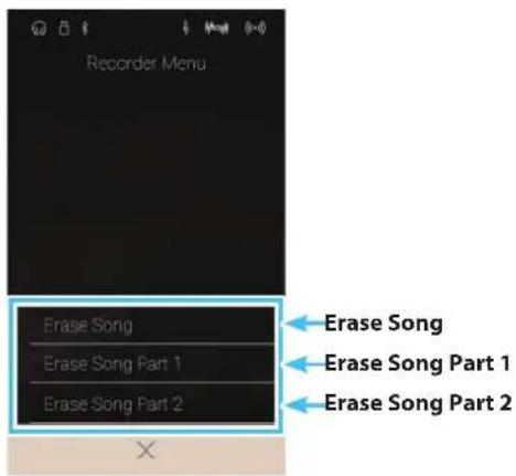 Recorder Menu Erase Song Erase Song Part 1 Erase Song Part 2 Erase Song Erase Song Part 1 Erase Song Part 2