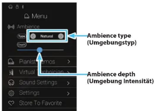 Menu Ambience Type Natural Depth Pianist Virtual Technician Sound Settings Settings Store To Favorite Ambience type (Umgebungstyp) Ambience depth (Umgebung Intensität)
