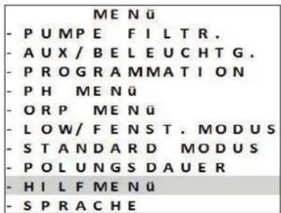 MENÜ - PUMPE FILTR. - AUX / BELEUCHTG. - PROGRAMMATION - PH MENÜ - ORP MENÜ - LOW / FENST. MODUS - STANDARD MODUS - POLUNGSDAUER - HILF MENEÜ - SPRACHE