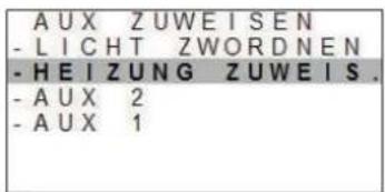 AUX ZUWEISEN - LICHT ZWORDNEN - HEIZUNG ZUWEIS . - AUX 2 - AUX 1