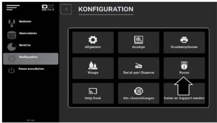 KONFIGURATION Bediener Stammdaten Berichte Kenfiguration Kasse ausschalten Allgemein Anzeige Druckeroptionen Waage Serial-port Scanner Kasse Help Desk Ein-/Auszahlungen Daten an Support senden