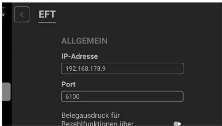 EFT ALLGEMEIN IP-Adresse 192.168.178.9 Port 6100 Belegausdruck für Bezahlfunktionen über