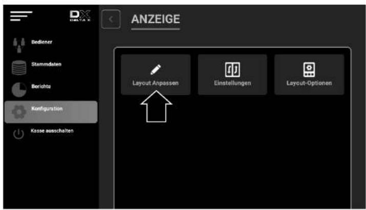 DX DINATE ANZEIGE Bediener Stammdaten Berichts Konfiguration Kasse ausschalten Layout Anpassen Einstellungen Layout-Optionen