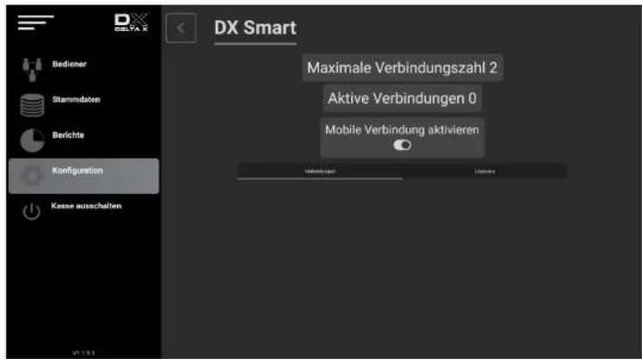 DX Smart Maximale Verbindungszahl 2 Aktive Verbindungen 0 Mobile Verbindung aktivieren Verbindungen Kasse aussehalten