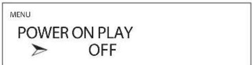 MENU POWER ON PLAY OFF