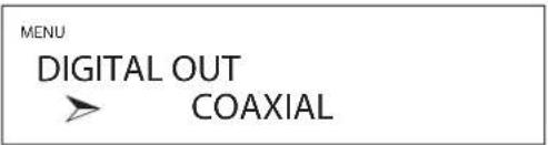 MENU DIGITAL OUT COAXIAL