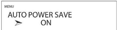 MENU AUTO POWER SAVE ON