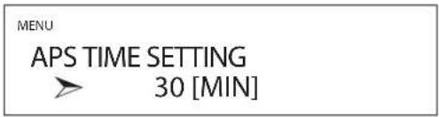 MENU APS TIME SETTING 30 [MIN]
