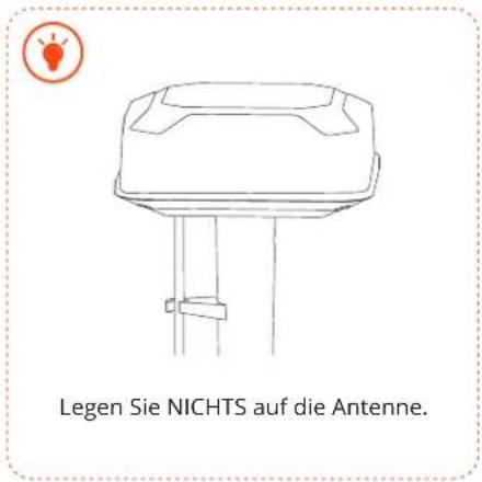 Legen Sie NICHTS auf die Antenne.