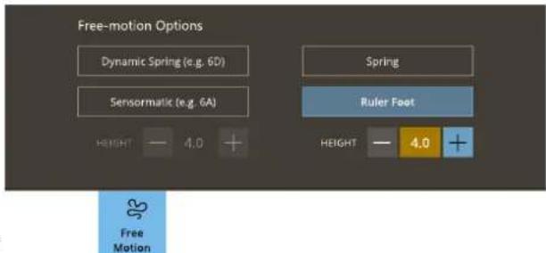 Free-motion Options Dynamic Spring (e.g. 6D) Sensormatic (e.g. 6A) HEIGHT — 4.0 + Spring Ruler Foot HEIGHT — 4.0 + Free Motion
