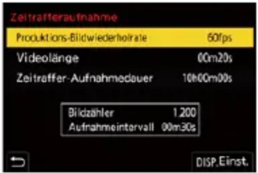 Zeitrafteraufnahme Produktions-Bildwiederholrate 60fps Videolänge 00m20s Zeitraffer-Aufnahmedauer 10h00m00s Bildzähler 1.200 Aufnahmeintervall 00m30s DISP.Einst.