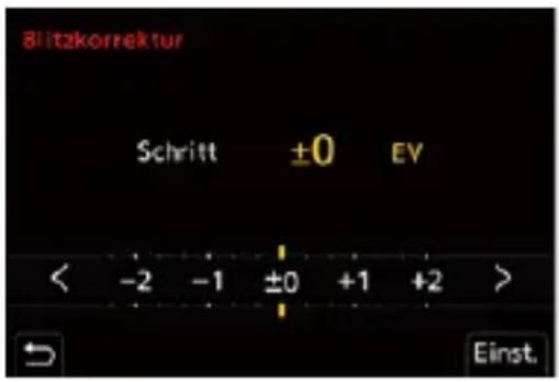 Blitzkorrektur Schritt ±0 EV < -2 -1 ±0 +1 +2 > Einst.