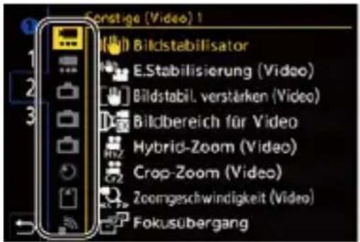 Sonstige (Video) 1 Bildstabilisator E.Stabilisierung (Video) Bildstabil. verstärken (Video) Bildbereich für Video Hybrid-Zoom (Video) Crop-Zoom (Video) Zoomgeschwindigkeit (Video) Fokusübergang