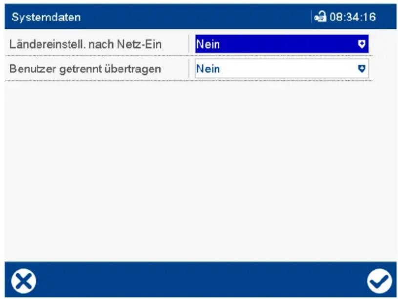 Systemdaten 08:34:16 Ländereinstell. nach Netz-Ein Nein Benutzer getrennt übertragen Nein