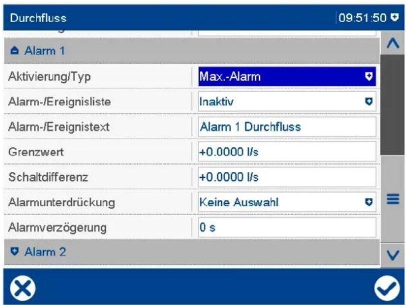 Durchfluss 09:51:50 Alarm 1 Aktivierung/Typ Max.-Alarm Alarm-/Ereignisliste Inaktiv Alarm-/Ereignistext Alarm 1 Durchfluss Grenzwert +0.0000 l/s Schaltdifferenz +0.0000 l/s Alarmunterdrückung Keine Auswahl Alarmverzögerung 0 s Alarm 2