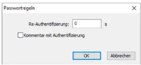 Passwortregeln Re-Authentifizierung: 0 s Kommentar mit Authentifizierung OK Abbrechen