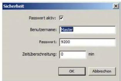 Sicherheit Password aktiv: ✓ Benutzername: Master Password: 9200 Zeitüberschreitung: 0 min OK Abbrechen
