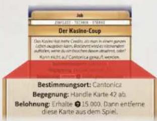 Der Kasino-Coup Das Kasino-Coup nicht mehr Creative, als zum in einem ganzen davon ausgaben kann, Belohnend wird in bestimmter aufholen, wenn du bis-buchem dessen abfalliert, oder? Kann nicht auf Cantonica groupe, werden. Bestimmungsort: Cantonica Begegnung: Handle Karte 42 ab. Belohnung: Erhalte 15 000, Dann entferne diese Karte aus dem Spiel.