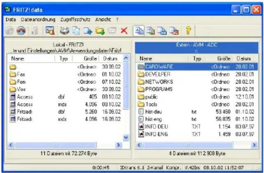 FRITZ! data Data Date:anordnung Zugriffsschutz Ansicht ? Local - FRITZ! Je und Einstellungen\\AVM\\Anwendungsdaten\\Fritz! Name Typ Große Datum 30.09.02 01.10.02 07.10.02 30.09.02 Access dbf 405 08.10.02 Access mdx 4.096 08.10.02 Fritzadi dbf 5.260 16.09.02 Fritzadi mdx 4.096 16.09.02 11 Daten mit 72.274 Byte Extern - AVM - ADC Name Typ Große Datum CARDWARE 28.02.01 DEVELOPER 28.02.01 NETWORKS 28.02.01 PROGRAMS 28.02.01 public 12.10.01 Tools 28.02.01 hist-deu bt 53.450 01.10.02 hist-eng bt 56.835 01.10.02 INFO-DEU TXT 1.154 03.07.97 INFO-ENG TXT 1.459 03.07.97 4 Daten mit 112.908 Byte 0:00:45 IDtrans 6.1 2-Kanal Kompr. V.42bs 08.10.02 11:52:07