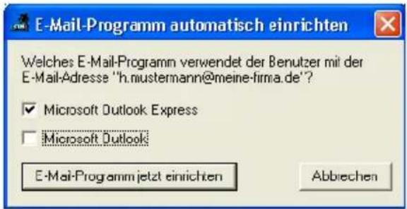 E-Mail-Programm automatisch einrichten Welches E-Mail-Programm verwendet der Benutzer mit der E-Mail-Adresse "h.mustermann@meine-firma.de"? ✓ Microsoft Outlook Express □ Microsoft Outlook E-Mail-Programm jetzt einrichten Abbiechen