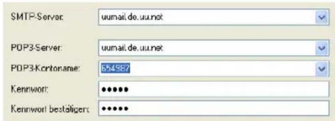 SMTP-Server: uumail.de.uu.net POP3-Server: uumail.de.uu.net POP3-Kontoname: 654987 Kennwort: •••••• Kennwort bestaliger: ••••••