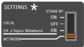 SETTINGS * STAND BY ON — OFF — ON — LOCAL CH. 2 Input: Wideband NETWORK