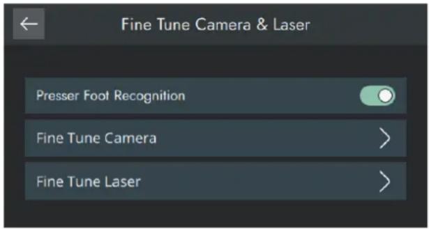 Fine Tune Camera & Laser Presser Foot Recognition Fine Tune Camera > Fine Tune Laser >