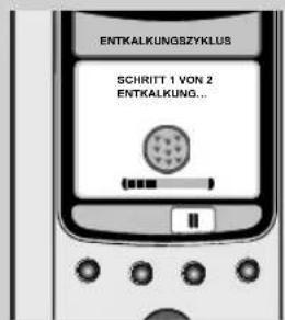 ENTKALKUNGSZYKLUS SCHRITT 1 VON 2 ENTKALKUNG...