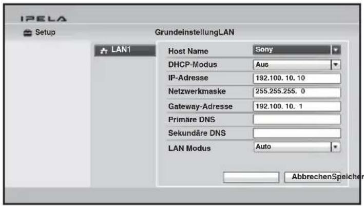 IPELA Setup GrundeinstellungLAN LAN1 Host Name Sony DHCP-Modus Aus IP-Adresse 192.100.10.10 Netzwerkmaske 255.255.255.0 Gateway-Adresse 192.100.10.1 Primäre DNS Sekundäre DNS LAN Modus Auto AbbrechenSpeicher