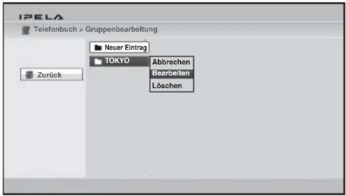 IPELA Telefonbuch > Gruppenbearbeitung Neuer Eintrag TOKYO Abbrechen Bearbeiten Löschen Zurück