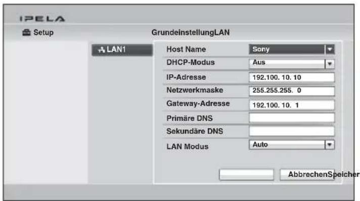 IPELA Setup GrundeinstellungLAN LAN1 Host Name Sony DHCP-Modus Aus IP-Adresse 192.100.10.10 Netzwerkmaske 255.255.255.0 Gateway-Adresse 192.100.10.1 Primäre DNS Sekundäre DNS LAN Modus Auto AbbrechenSpeichers