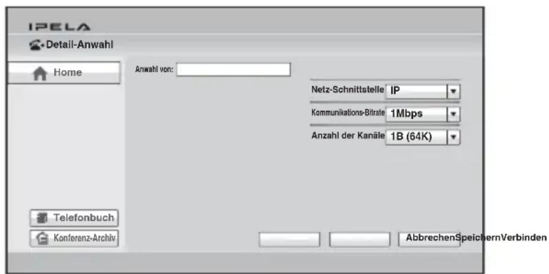 IPELA Detail-Anwahl Home Anwahl von: Netz-Schnittstelle IP Kommunikations-Bitrates 1Mbps Anzahl der Kanäle 1B (64K) Telefonbuch Konferenz-Archiv AbbrechenSpeichernVerbinden