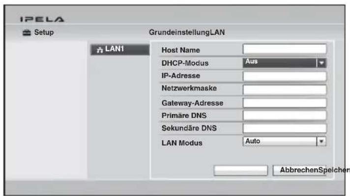IPELA Setup GrundeinstellungLAN LAN1 Host Name DHCP-Modus Aus IP-Adresse Netzwerkmaske Gateway-Adresse Primäre DNS Sekundäre DNS LAN Modus Auto AbbrechenSpeichem